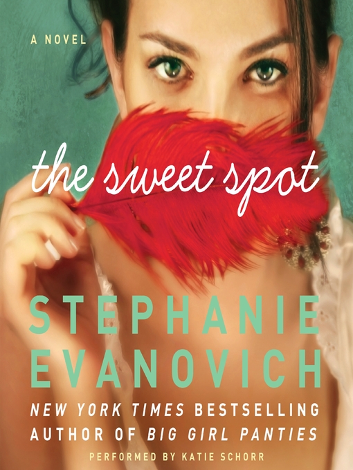 Title details for The Sweet Spot by Stephanie Evanovich - Wait list